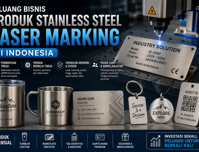 Peluang Bisnis Produk Stainless Steel Laser Marking di Indonesia